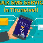 Tirunelveli’s Leading Bulk SMS Service Provider – Reach Customers Instantly